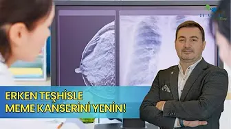 ERKEN TEŞHİSLE MEME KANSERİNİ YENİN!