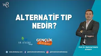WHAT IS ALTERNATIVE MEDICINE? PROF. DR. MEHMET MAHİR ATASOY ANSWERS