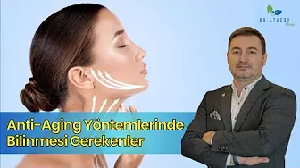ANTİ-AGİNG VE SAĞLIKLI YAŞAM: GENÇ KALMANIN BİLİMİ